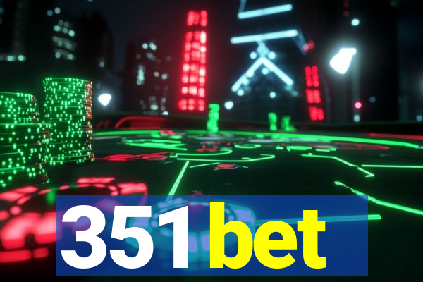 351 bet